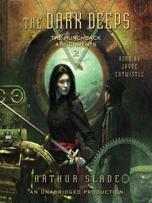 Title details for The Dark Deeps by Arthur Slade - Available